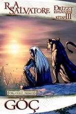 Drizzt Efsanesi 3. Kitap Kara Elf Üçlemesi - Göç