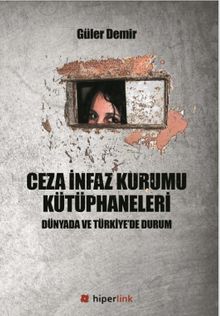 Ceza İnfaz Kurumu Kütüphaneleri  & Dünyada ve Türkiye’de Durum