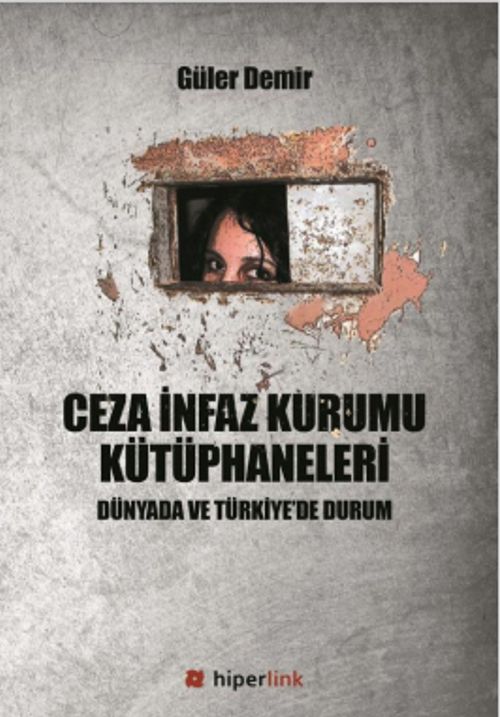 Ceza İnfaz Kurumu Kütüphaneleri  & Dünyada ve Türkiye'de Durum