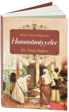 Klasik Türk Edebiyatında Hammamiyeler - Yunus Kaplan