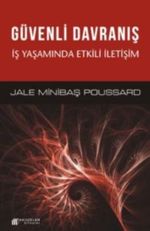 Güvenli Davranış & İş Yaşamında Etkili İletişim