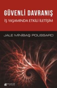 Güvenli Davranış & İş Yaşamında Etkili İletişim