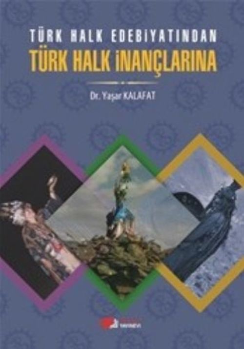Türk Halk Edebiyatından Türk Halk İnançlarına 