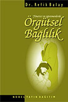 Yönetici ve Öğretmenlerde Örgütsel Bağlılık