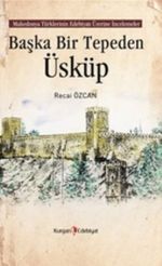 Başka Bir Tepeden Üsküp