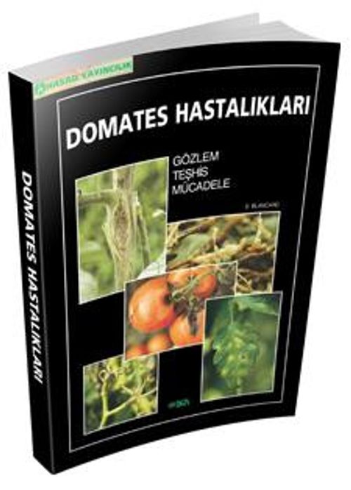 Domates Hastalıkları & Gözlem Teşhis Mücadele