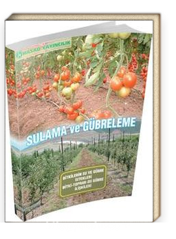 Sulama ve Gübreleme & Bitkilerin Su ve Gübre İstekleri - Bitki-Toprak-Su Gübre İlişkileri