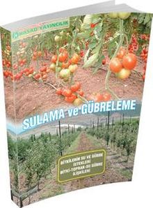 Sulama ve Gübreleme & Bitkilerin Su ve Gübre İstekleri - Bitki-Toprak-Su Gübre İlişkileri