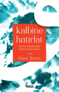 Kalbine Hatırlat & Hafıza Teknikleriyle Tasavvuf Kavramları