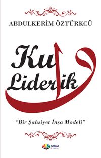 Kul Liderlik & Bir Şahsiyet İnşa Modeli