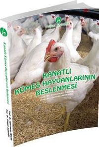 Kanatlı Kümes Hayvanlarının Beslenmesi