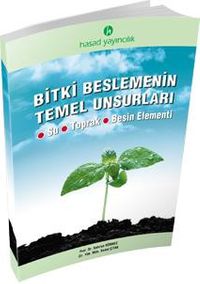 Bitki Beslemenin Temel Unsurları & Su-Toprak-Besin Elementi
