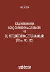 İcra Hukukunda Bor&ccedil; &Ouml;demeden Aciz Belgesi ve Bu Nitelikteki Haciz Tutanakları