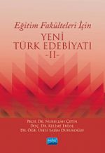 Eğitim Fakülteleri İçin Yeni Türk Edebiyatı -II-