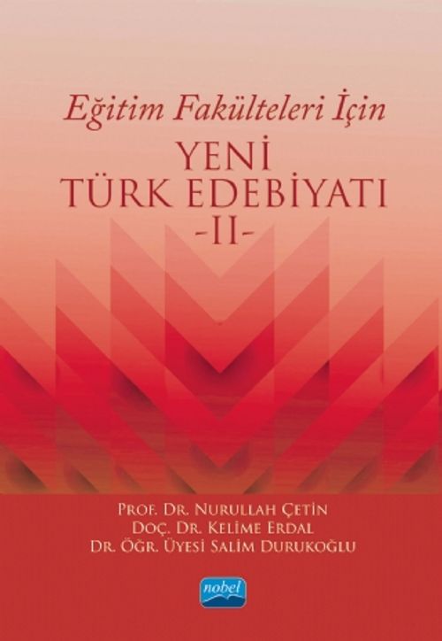 Eğitim Fakülteleri İçin Yeni Türk Edebiyatı -II-