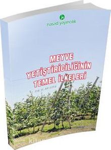 Meyve Yetiştiriciliğinin Temel İlkeleri - Prof. Dr. Arif Soylu