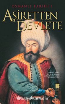 Osmanlı Tarihi 1 Aşiretten Devlete - Alphonse de Lamartine