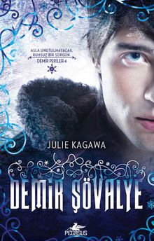 Demir Şövalye / Demir Periler Serisi 4. Kitap
