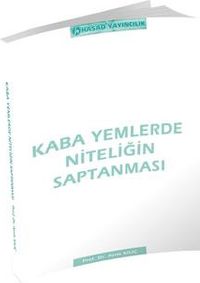 Kaba Yemlerde Niteliğin Saptanması