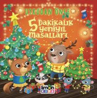Uykudan Önce 5 Dakikalık Yeni Yıl Masalları