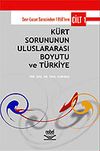 K&uuml;rt Sorununun Uluslararası Boyutu ve T&uuml;rkiye (Cilt 1)