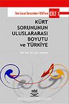 Kürt Sorununun Uluslararası Boyutu ve Türkiye (Cilt 1)