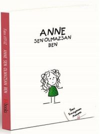 Anne Sen Olmazsan Ben