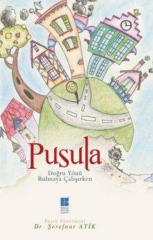 Pusula & Doğru Yönü Bulmaya Çalışırken