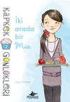 İki Arada Bir Mia / Kapkek G&uuml;nl&uuml;kleri 2