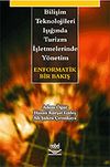 Bilişim Teknolojileri Işığında Turizm İşletmelerinde Y&ouml;netim/Enformatik Bir Bakış