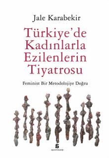 Türkiye'de Kadınlarla Ezilenlerin Tiyatrosu