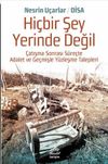 Hi&ccedil;bir Şey Yerinde Değil & &Ccedil;atışma Sonrası S&uuml;re&ccedil;te Adalet ve Ge&ccedil;mişle Y&uuml;zleşme Talepleri
