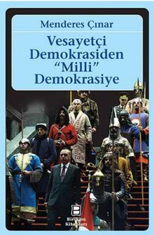 Vesayetçi Demokrasiden Milli Demokrasiye