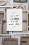 Sanat Tarihi Nasıl Yazılır ?