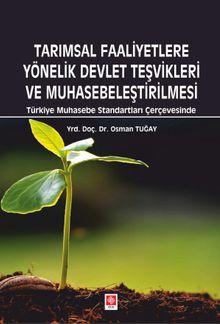 Tarımsal Faaliyetlere Yönelik Devlet Teşvikleri ve Muhasebeleştirilmesi