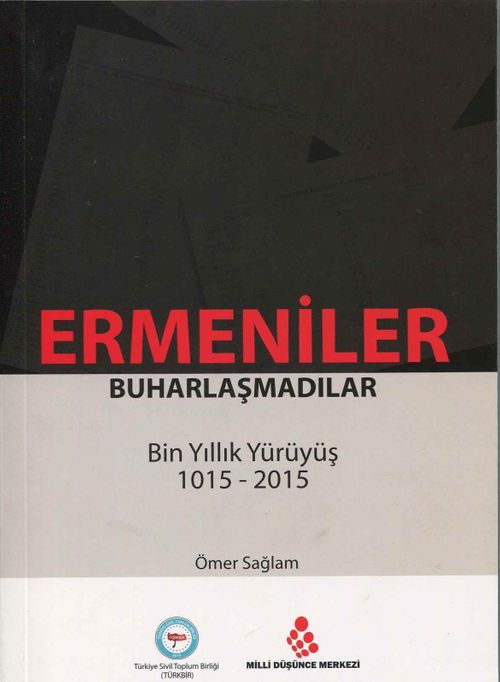 Ermeniler Buharlaşmadılar & Bin Yıllık Yürüyüş 1015-2015