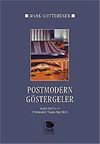 Postmodern G&ouml;stergeler/Maddi K&uuml;lt&uuml;r ve Postmodern Yaşam Bi&ccedil;imleri