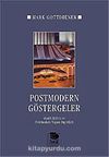 Postmodern Göstergeler/Maddi Kültür ve Postmodern Yaşam Biçimleri