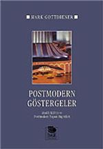 Postmodern Göstergeler/Maddi Kültür ve Postmodern Yaşam Biçimleri