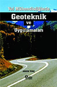 Yol Mühendisliğinde Geoteknik Uygulamaları