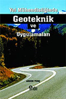 Yol Mühendisliğinde Geoteknik Uygulamaları