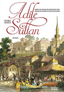 Adile Sultan - Zehra Aygül