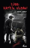L&uuml;bb: Katilin Vicdanı