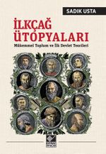 İlkçağ Ütopyaları & Mükemmel Toplum ve  İlk Devlet Teorileri