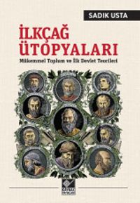 İlkçağ Ütopyaları & Mükemmel Toplum ve  İlk Devlet Teorileri