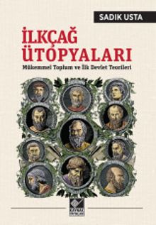 İlkçağ Ütopyaları & Mükemmel Toplum ve  İlk Devlet Teorileri