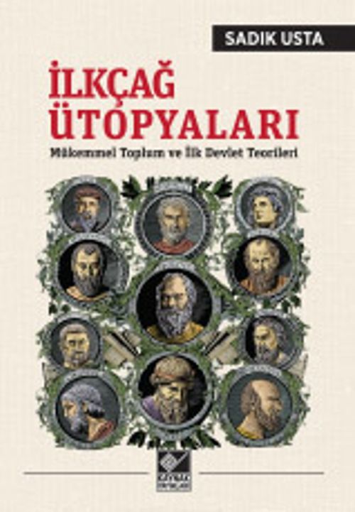 İlkçağ Ütopyaları & Mükemmel Toplum ve  İlk Devlet Teorileri