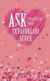 Aşk Tesad&uuml;fleri Değil Tevafukları Sever