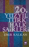 20. Y&uuml;zyıl T&uuml;rk Halk Şairleri