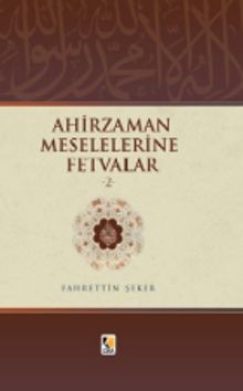Ahir Zaman Meselelerine Fetvalar 2